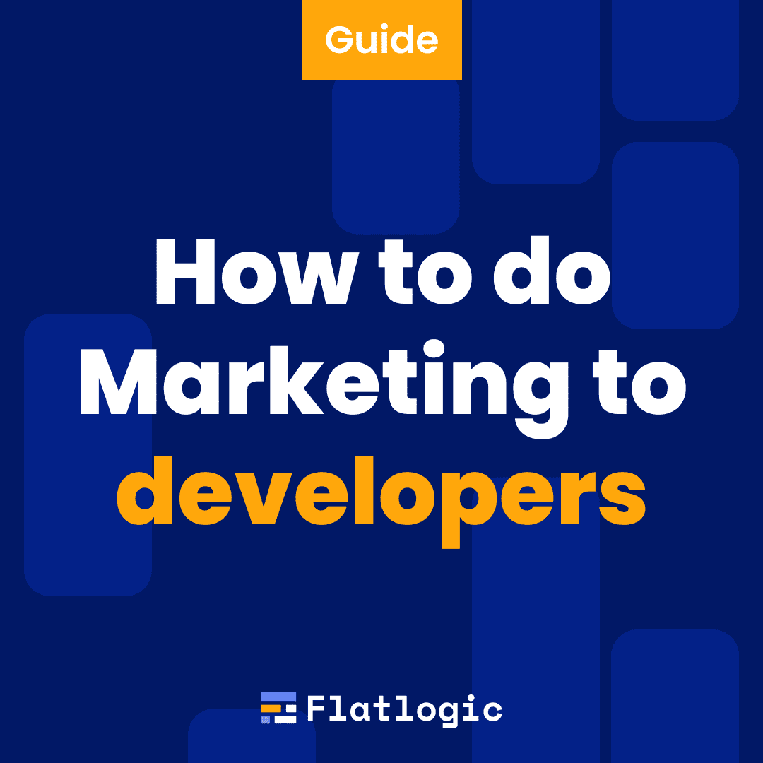 How to do marketing to developers. A big guide