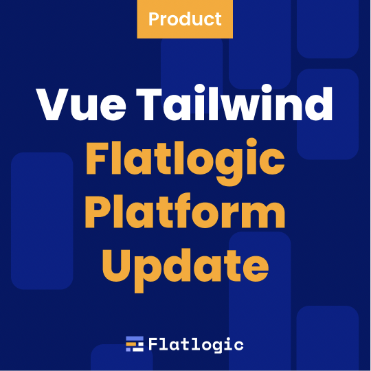 Introducing Vue Tailwind Stack for Flatlogic Platform