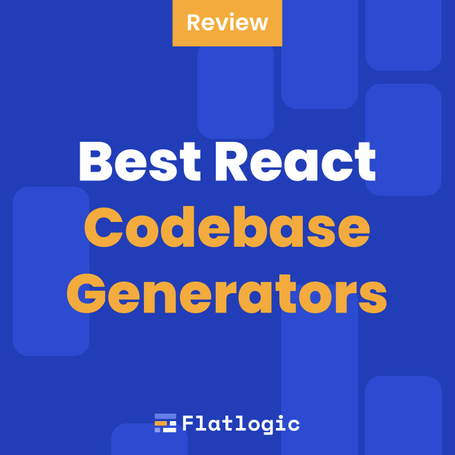 10+ Best React Codebase Generators