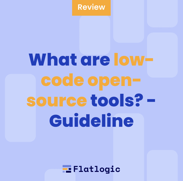 What are low-code open-source tools? – Guideline